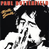 Paul Butterfield – North South