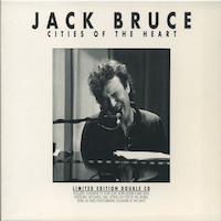 Jack Bruce And Friends - Cities Of The Heart