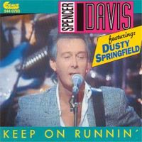 Spencer Davis & Dusty Springfield - Keep On Running