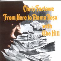 Chris Farlowe with The Hill - From Here To Mama Rosa
