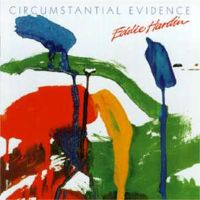 Eddie Hardin - Circumstantial Evidence