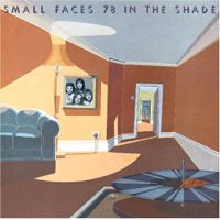 Small Faces - 78 In The Shade