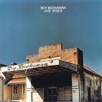 Roy Buchanan - Live Stock