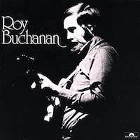 Roy Buchanan - Roy Buchanan