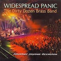 Widespread Panic - Feat. The Dirty Dozen Brass Band - Another Joyous Occasion