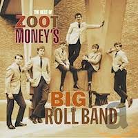 Zoot Money's Big Roll Band best of