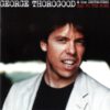 George Thorogood & The Destroyers – Bad To The Bone – Expanded 2007 Edition (CD)