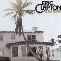 Eric Clapton - 461 Ocean Boulevard