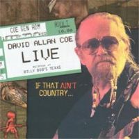 David Allen Coe - Live, If That Ain't Country 