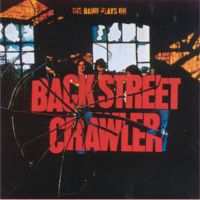 Back Street Crawler - The Band Plays On