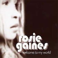 Rosie Gaines - Welcome to my world