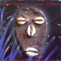 Peter Hammill - Loops And Reels 1993