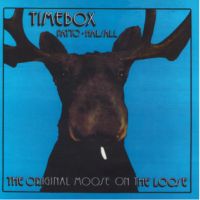 Timebox - Patto, Halsall - The Original Moose on the Loose