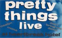 The Pretty Things Live at Heartbreak Hotel