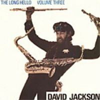 Long Hello Vol. 3 - David Jackson